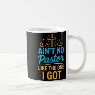 Es gibt keinen Pastor wie den, den ich habe - Chri Kaffeetasse