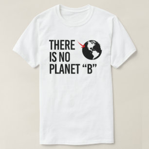 Es gibt keinen Plan(et) B T-Shirt