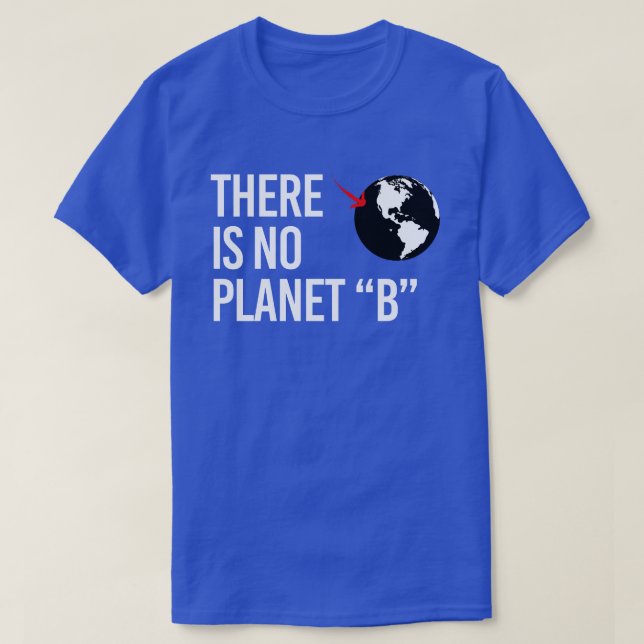 Es gibt keinen Plan(et) B T-Shirt (Design vorne)