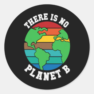 Es gibt keinen Planet-B-Erd-Tag am 22. April Natur Runder Aufkleber