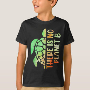 Es gibt keinen Planet-B-Umweltschutz T-Shirt