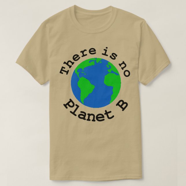 Es gibt keinen Planeten B 2 T-Shirt (Design vorne)