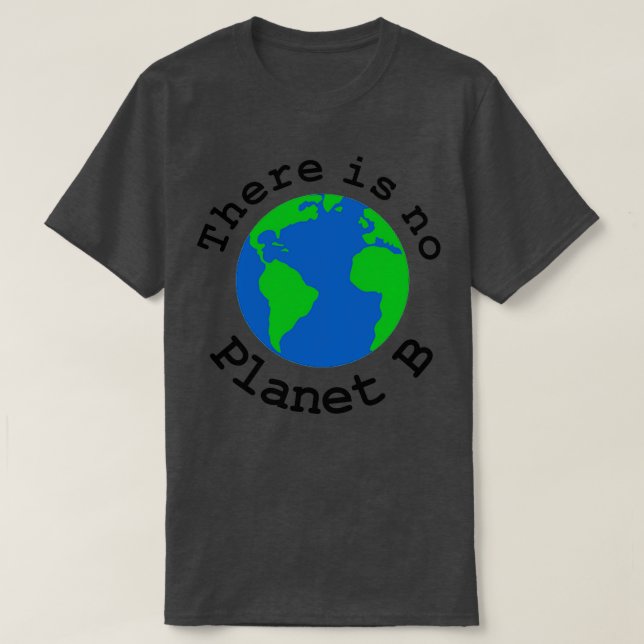 Es gibt keinen Planeten B 3 T-Shirt (Design vorne)