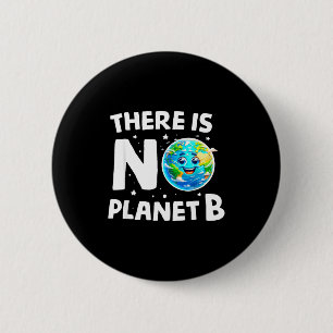 Es gibt keinen Planeten B - Bewusstsein für das Er Button