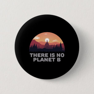 Es gibt keinen Planeten B, der die Umwelt Rette Button