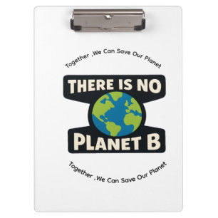 Es gibt keinen Planeten B Earth Day Eco Aktivist Klemmbrett