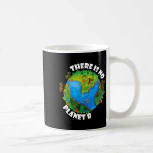 Es gibt keinen Planeten B - Earth Day Klimawandel Kaffeetasse