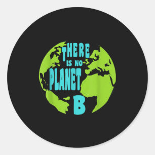 Es gibt keinen Planeten B - Earth Day Klimawandel Runder Aufkleber