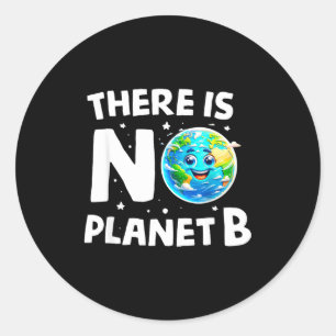 Es gibt keinen Planeten B Erdklima-Bewusstsein Runder Aufkleber