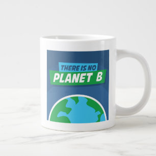 Es gibt keinen Planeten B Jumbo-Tasse