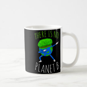Es gibt keinen Planeten B Lustiger Earth Day 2022  Kaffeetasse