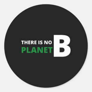Es gibt keinen Planeten-B-Öko-freundlichen Tag Runder Aufkleber