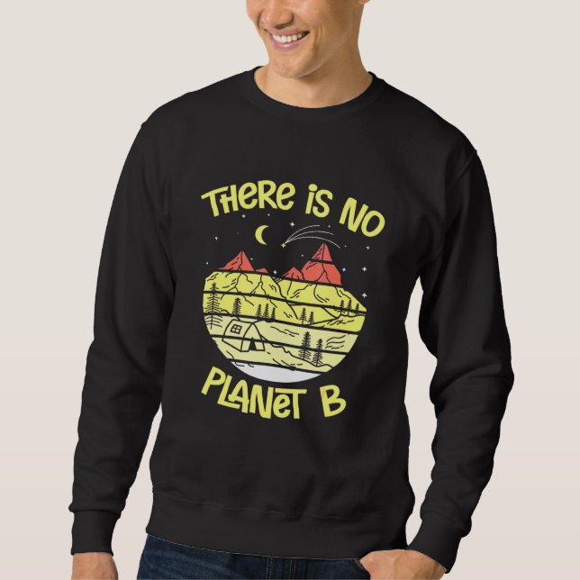 Es gibt keinen Planeten B Sweatshirt (Vorderseite)