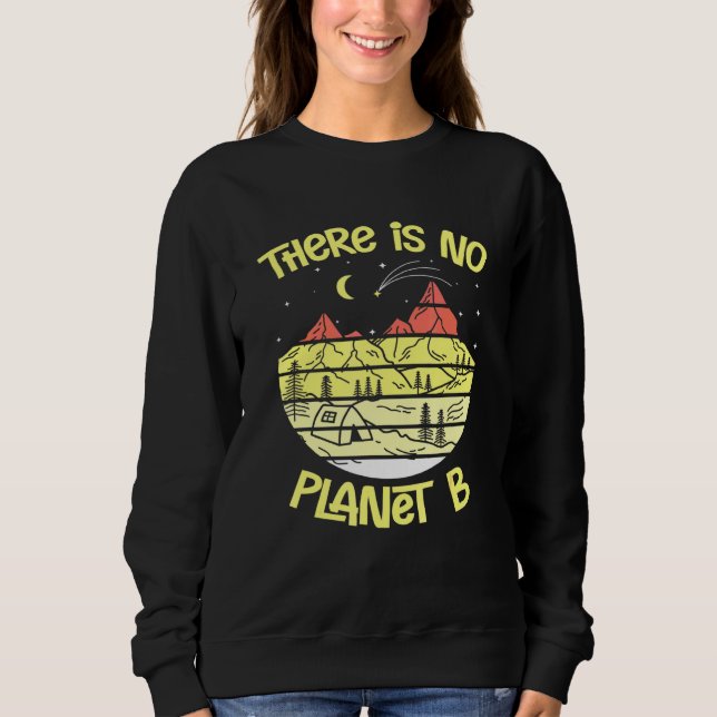 Es gibt keinen Planeten B Sweatshirt (Vorderseite)