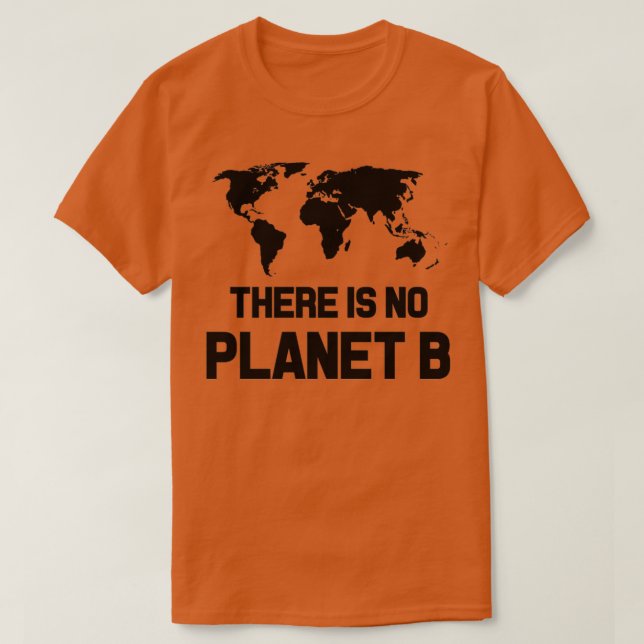 Es gibt keinen Planeten B T-Shirt (Design vorne)