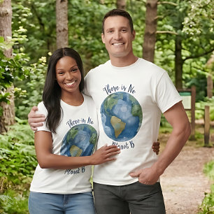 Es gibt keinen Planeten B T-Shirt