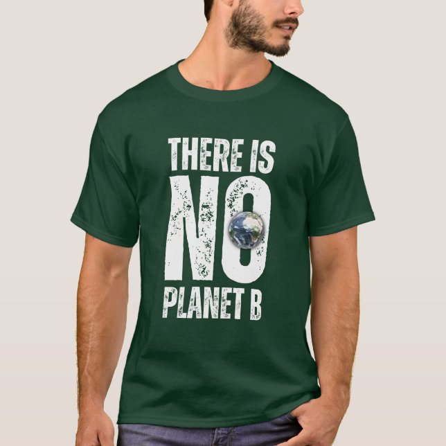 Es gibt keinen Planeten B T-Shirt (Vorderseite)