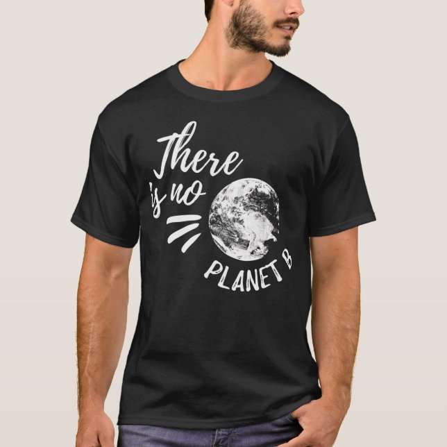 Es gibt keinen Planeten B T-Shirt (Vorderseite)