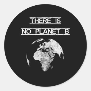Es gibt keinen Planeten-B-Tag auf unserem Planeten Runder Aufkleber