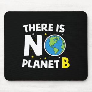 Es gibt keinen Planeten B - Tag der Erde und Umwel Mousepad
