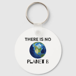 Es gibt keinen Planeten-B-Tag-Umweltschützer 1 Schlüsselanhänger