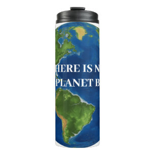 Es gibt keinen Planeten B Thermosbecher