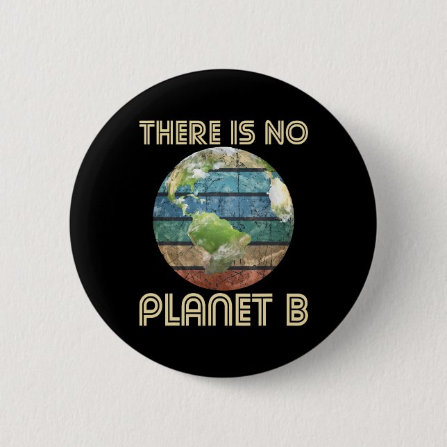 Es gibt keinen Planeten B - Umweltschutz Button (Vorderseite)