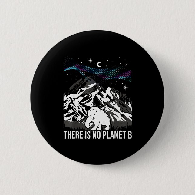 Es gibt keinen Planeten B Umweltschutz Erde Button (Vorderseite)