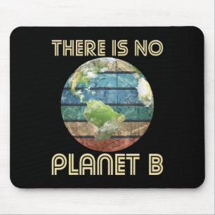 Es gibt keinen Planeten B - Umweltschutz Mousepad