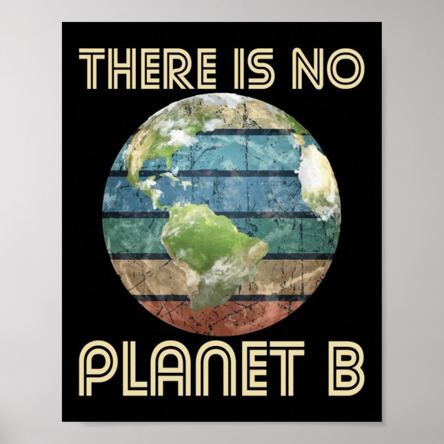 Es gibt keinen Planeten B - Umweltschutz Poster (Vorne)