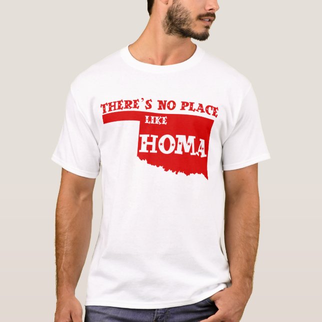 Es gibt keinen Platz wie Homa Oklahoma T-Shirt (Vorderseite)
