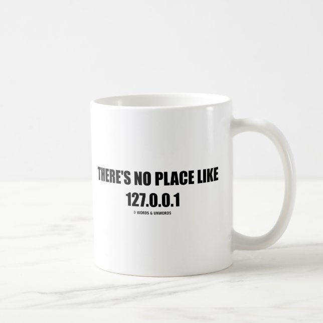 Es gibt keinen Platz wie (Zuhause) 127.0.0.1 Tasse (Rechts)