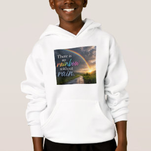 Es gibt keinen Regenbogen ohne Regen Hoodie