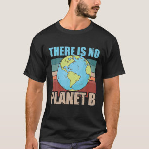 Es gibt keinen Retro-Stil des Planeten B zum Klima T-Shirt