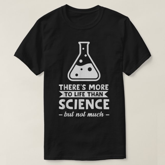 Es gibt mehr im Leben als in der Wissenschaft, abe T-Shirt (Design vorne)