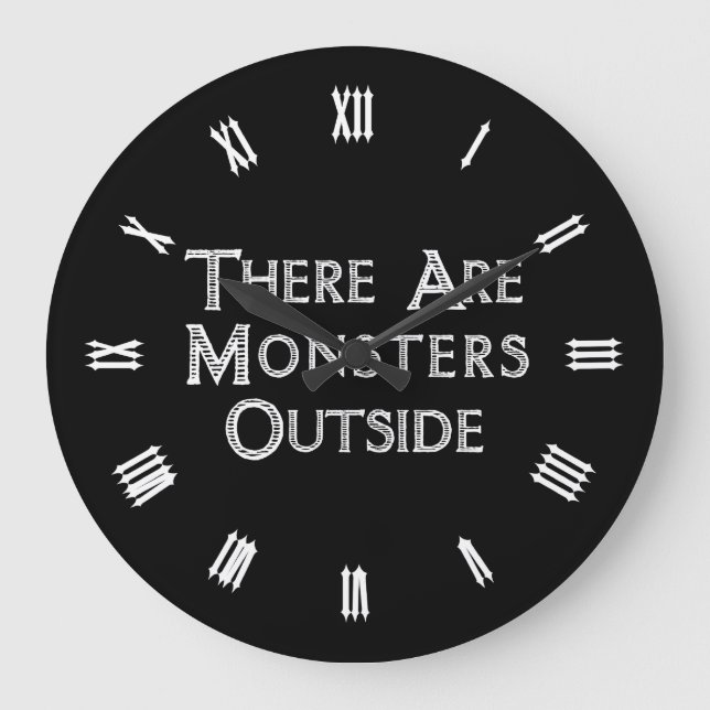 Es gibt Monster draußen Große Wanduhr (Vorderseite)