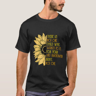 Es gibt nicht ein Kind, das Will, für Ihre 2 Die T-Shirt
