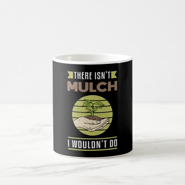 Es gibt nicht Mulch Landscaping Landscaper Funny Kaffeetasse (Mittel)