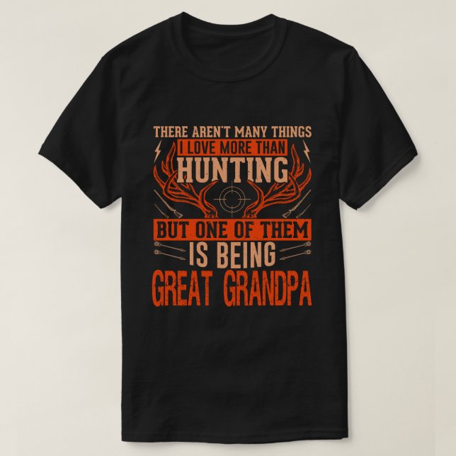 Es gibt nicht viele Dinge auf der Jagd große GRAND T-Shirt (Design vorne)