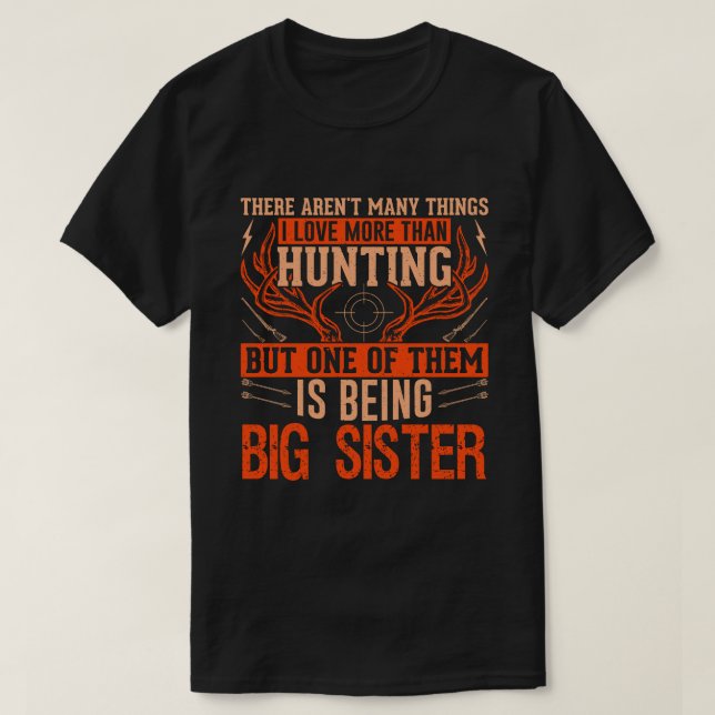 Es gibt nicht viele Dinge, die große SISTER Hirsch T-Shirt (Design vorne)