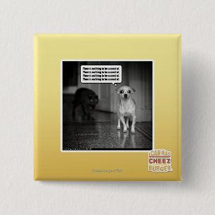 Es gibt nichts, von erschrocken zu werden button