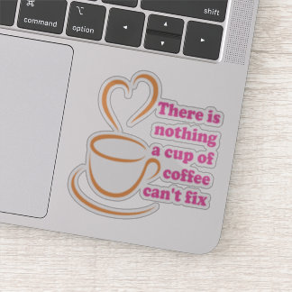 Es gibt nichts, was ein Kaffee nicht reparieren ka Aufkleber