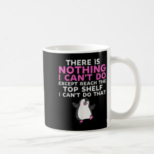 Es gibt nichts, was ich nicht tun kann, außer ganz kaffeetasse