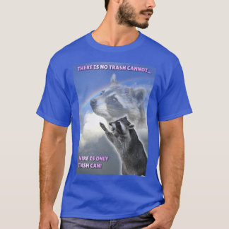 Es gibt nur einen Mülleimer T-Shirt