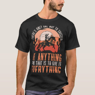 Es gibt nur einen Weg zu Lieben Western fahren Cut T-Shirt