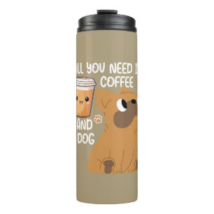 Es gibt nur Kaffee und einen Hund Thermosbecher