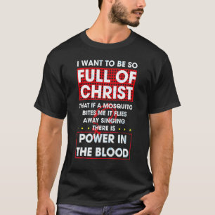 Es gibt Power im Blut Religious Christlich T-Shirt