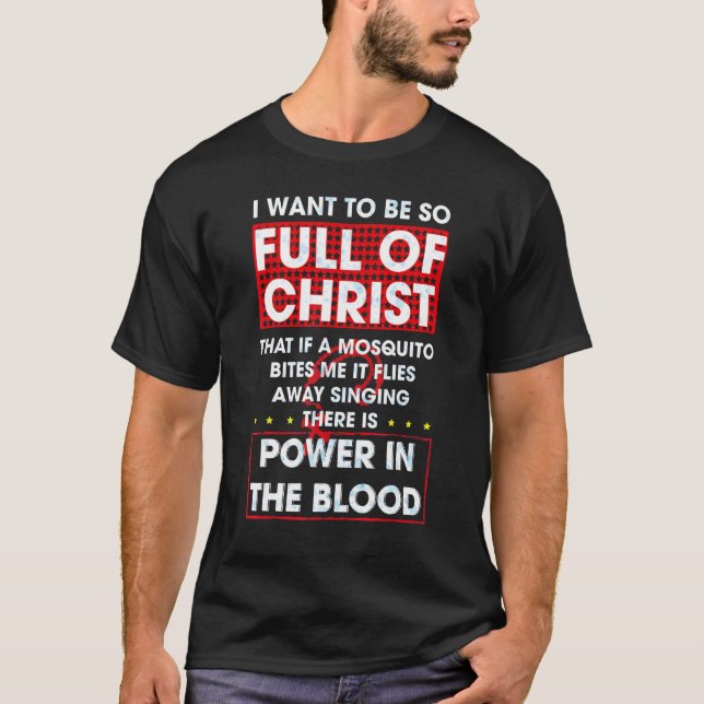 Es gibt Power im Blut Religious Christlich T-Shirt (Vorderseite)