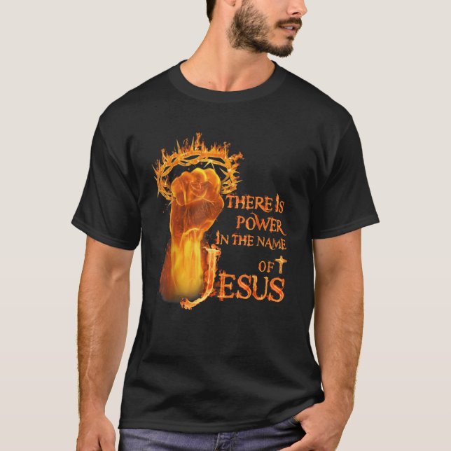 Es gibt Power im Namen Jesu Feuers T-Shirt (Vorderseite)