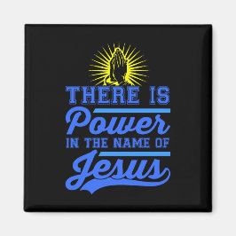 Es gibt Power im Namen Jesu Magnet